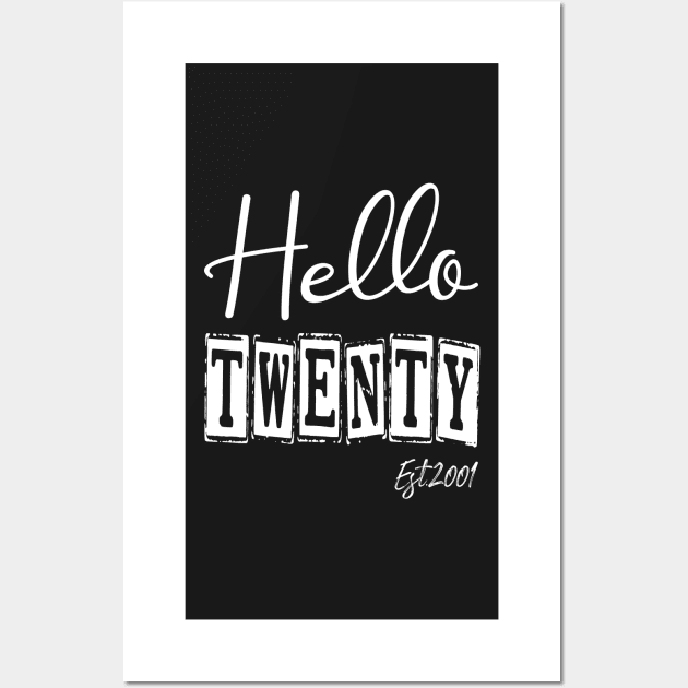 Hello Twenty Est.2001 20th Funny Birthday Wall Art by shopcherroukia